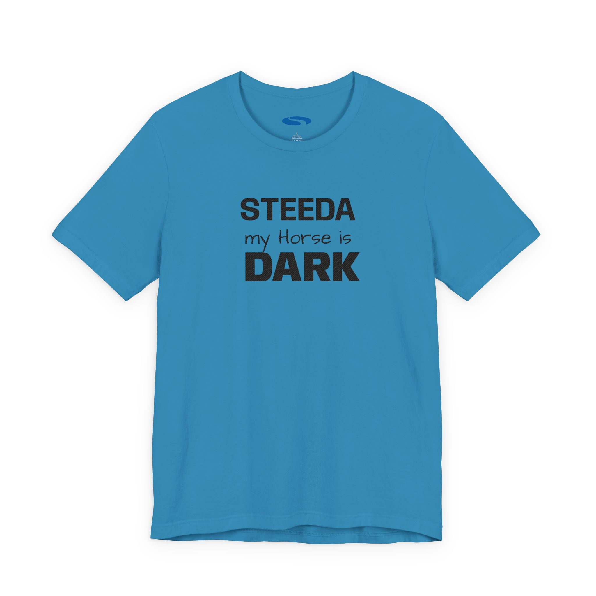 Steeda "My Horse Is Dark" — Dark Horse Mustang Embroidered Unisex T Shirt - Variety of Colours